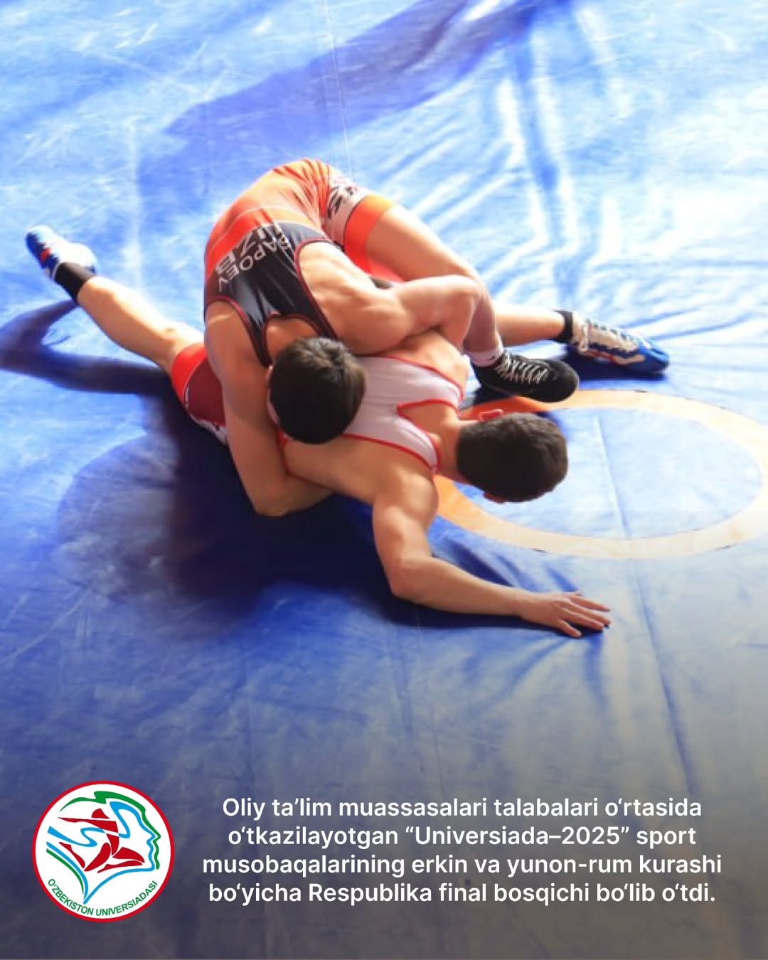 “Universiada–2025”: Erkin va yunon-rum kurashi bo‘yicha Respublika final bosqichi yakunlandi